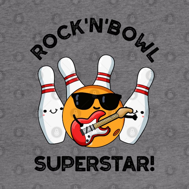 Rock And Bowl Superstar Funny Bowling Pun by punnybone